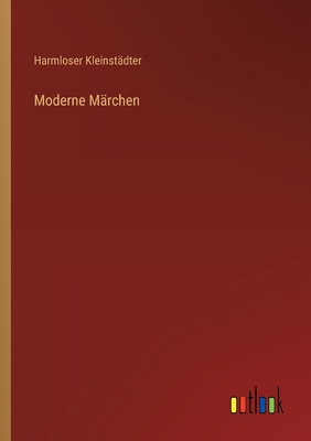 Moderne Märchen [German] 3368521780 Book Cover