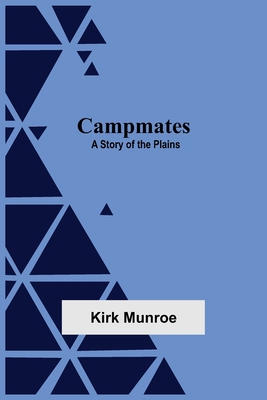Campmates: A Story Of The Plains 9354598269 Book Cover