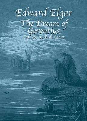 The Dream of Gerontius, Op. 38, in Full Score 0486421295 Book Cover