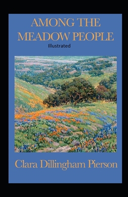 Among the Meadow People Illustrated B091FJRDYW Book Cover