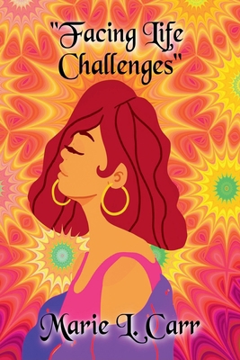 Facing Life Challenges B0F1L3G4B8 Book Cover