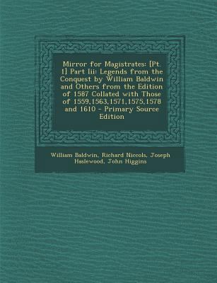 Mirror for Magistrates: [Pt. 1] Part III: Legen... [English, Middle] 1293854964 Book Cover