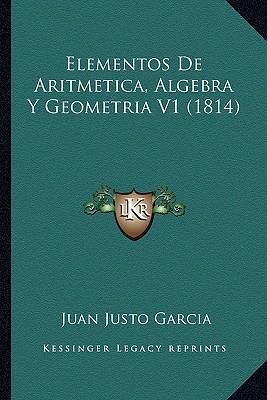 Elementos De Aritmetica, Algebra Y Geometria V1... [Spanish] 1168438195 Book Cover