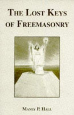 The Lost Keys of Freemasonry 0893148385 Book Cover