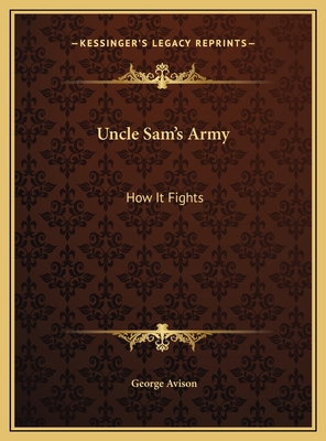 Uncle Sam's Army: How It Fights 1169698867 Book Cover
