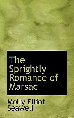 The Sprightly Romance of Marsac 1116986922 Book Cover