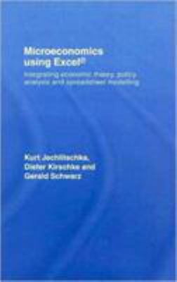 Microeconomics Using Excel: Integrating Economi... 0415417864 Book Cover