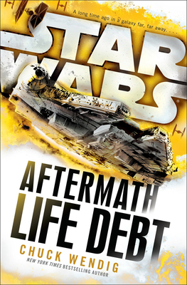 STAR WARS: AFTERMATH: LIFE DEBT 1784750050 Book Cover
