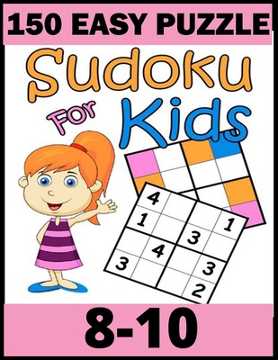 150 Easy Puzzle Sudoku for Kids: 8-10 Puzzles F... B08Z2J4CNK Book Cover