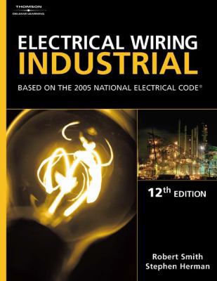 Electrical Wiring Industrial: Based on the 2005... 1401851541 Book Cover