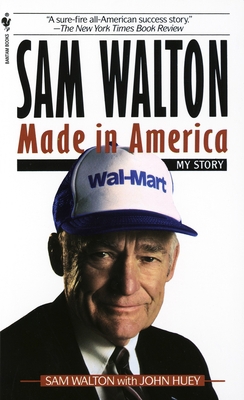 Sam Walton, Made in America: My Story B008ZPG704 Book Cover