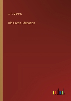 Old Greek Education 338541220X Book Cover