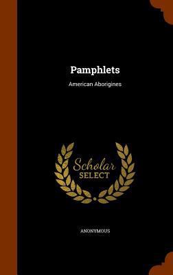 Pamphlets: American Aborigines 1345828500 Book Cover