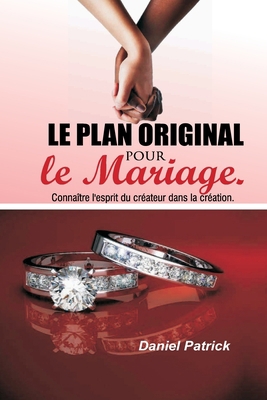 Le plan original pour le mariage.: Connaître l'... [French] B08TZMKFDJ Book Cover