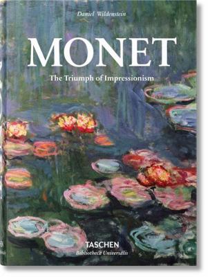 Monet. the Triumph of Impressionism 3836551012 Book Cover