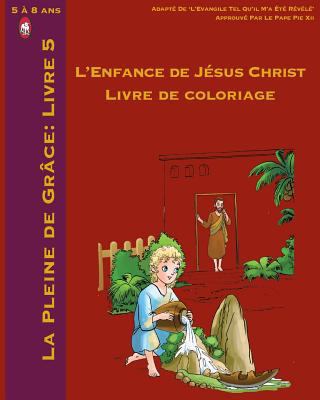 L'Enfance De Jésus Christ Livre de Coloriage [French] 1979706239 Book Cover