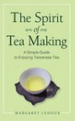 Paperback The Spirit of Tea Making Book