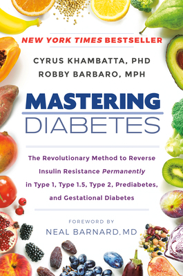 Mastering Diabetes: The Revolutionary Method to... 059318999X Book Cover