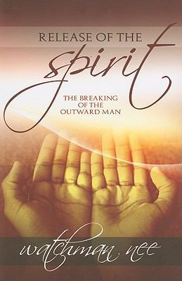 Release of the Spirit: The Breaking of the Outw... 0947852026 Book Cover