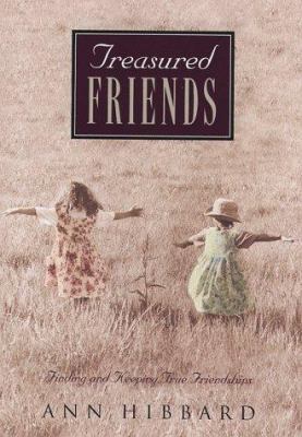 Treasured Friends: Finding and Keeping True Fri... 0801058279 Book Cover