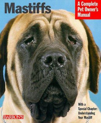 Mastiffs : Everything about Purchase, Care, Nut... 0764107623 Book Cover