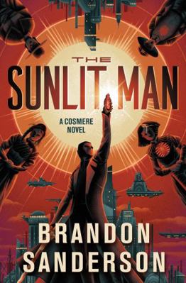 The Sunlit Man: A Cosmere Novel 1250899710 Book Cover