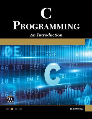 C Programming: A Self-Teaching Introduction 1683920902 Book Cover