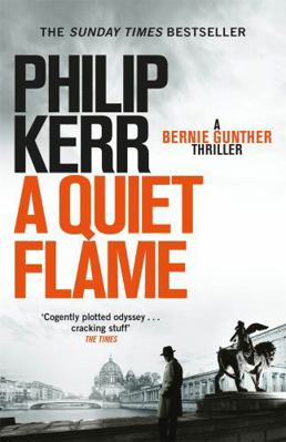 A Quiet Flame. Philip Kerr 1847245587 Book Cover