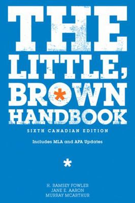 The Little, Brown Handbook, Sixth Canadian Edition 0321615379 Book Cover