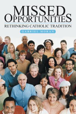 Missed Opportunities: Rethinking Catholic Tradi... 1491784423 Book Cover