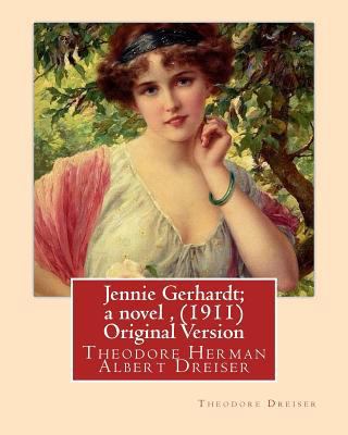 Jennie Gerhardt; a novel, By Theodore Dreiser (... 1535329831 Book Cover