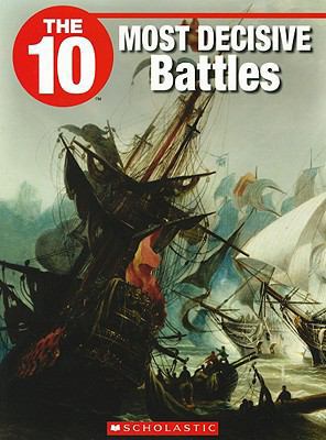 The 10 Most Decisive Battles 155448507X Book Cover