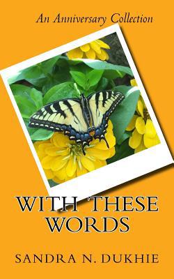 With These Words: An Anniversary Collection 1534688382 Book Cover
