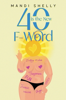 40 is the New F-Word            Book Cover