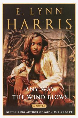 Any Way the Wind Blows: A Novel 0385495056 Book Cover