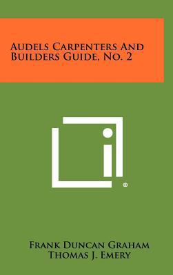 Audels Carpenters and Builders Guide, No. 2 1258456923 Book Cover