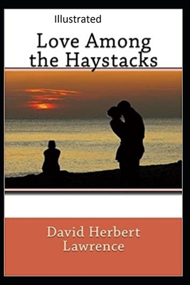 Love Among the Haystacks Illustrated            Book Cover