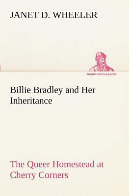 Billie Bradley and Her Inheritance The Queer Ho... 3849151417 Book Cover