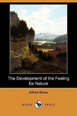 The Development of the Feeling for Nature, in t... 1409958493 Book Cover