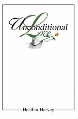Unconditional Love 0595741118 Book Cover