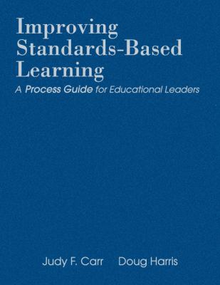 Improving Standards-Based Learning 1412965691 Book Cover