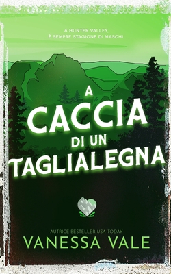 A caccia di un taglialegna [Italian] 1795958626 Book Cover