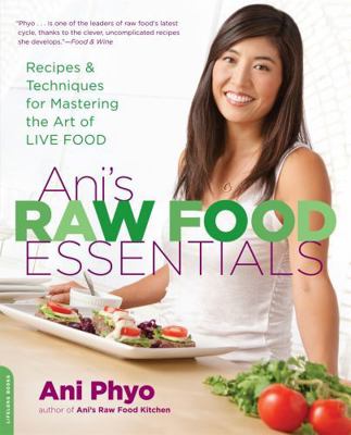 Ani's Raw Food Essentials: Recipes and Techniqu... 0738215600 Book Cover