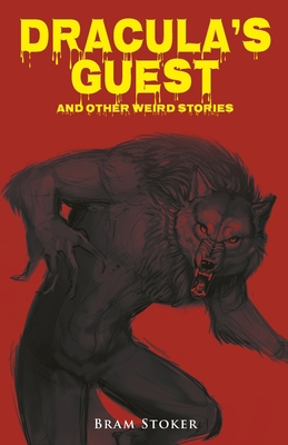Dracula's Guest and Other Weird Stories 9355220073 Book Cover
