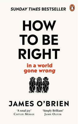 How to Be Right: . . . in a World Gone Wrong 0753553120 Book Cover