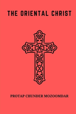 The Oriental Christ B08Z5LSKK2 Book Cover