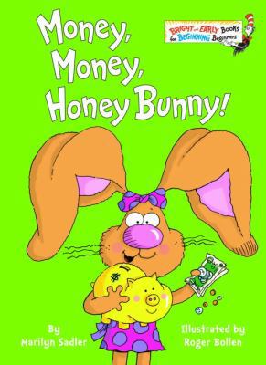 Money, Money, Honey Bunny! 0375933700 Book Cover