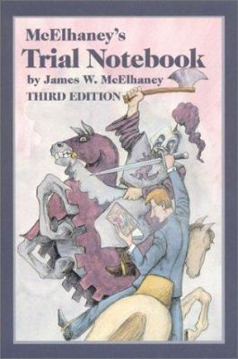 McElhaney's Trial Notebook, Third Edition 0897079035 Book Cover