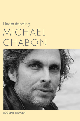 Understanding Michael Chabon 1611173396 Book Cover