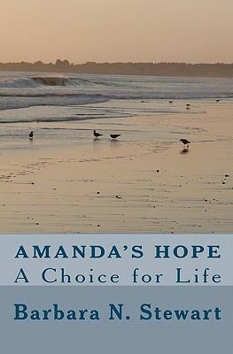 Amanda's Hope: A Choice for Life 1453621377 Book Cover